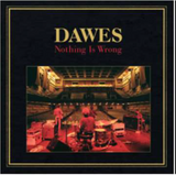 Dawes - Nothing Is Wrong (10th Anniversary Deluxe Edition) [Gold/silver/black swirl 2LP inc black vinyl 7"]