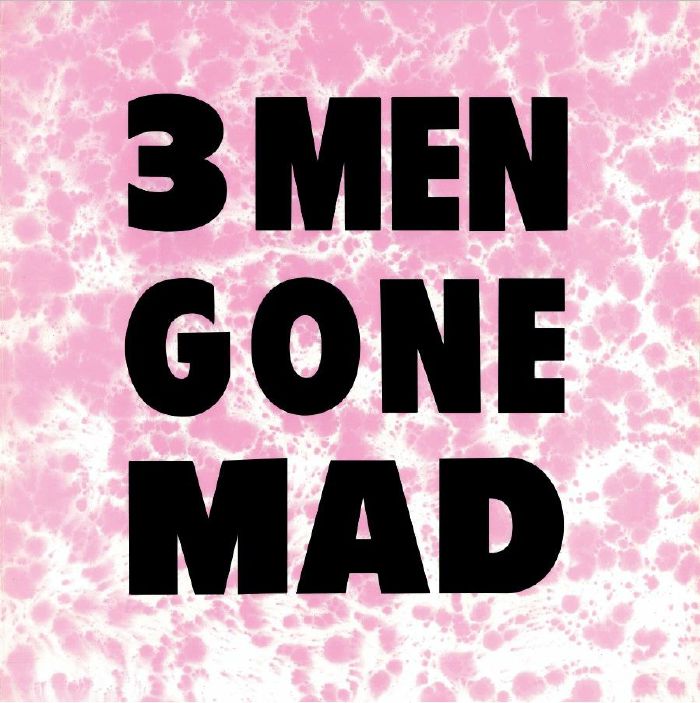 3 MEN GONE MAD - You Try
