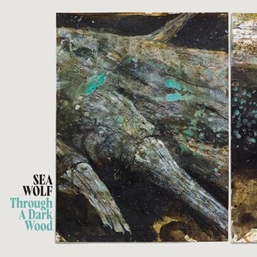 Sea Wolf - Through A Dark Wood (Deluxe) includes CD