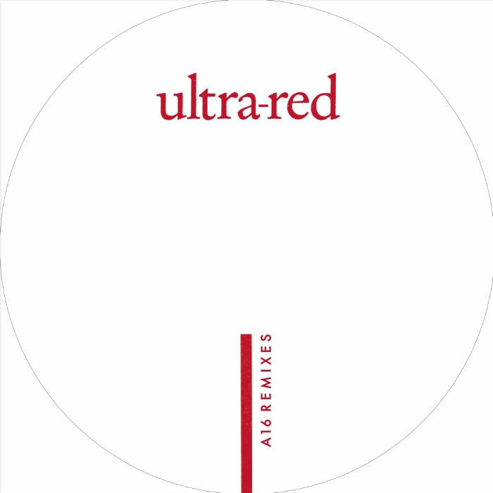 ULTRA RED - A16 Remixes (Losoul, The Mole mixes)
