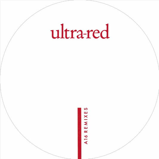 ULTRA RED - A16 Remixes (Losoul, The Mole mixes)