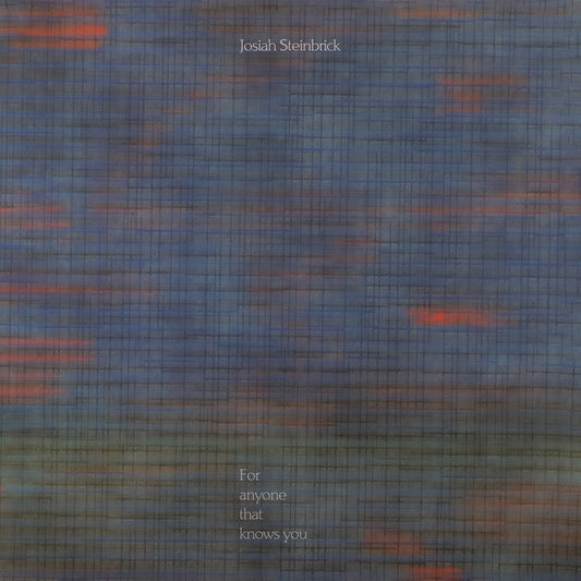 Josiah Steinbrick - For Anyone That Knows You