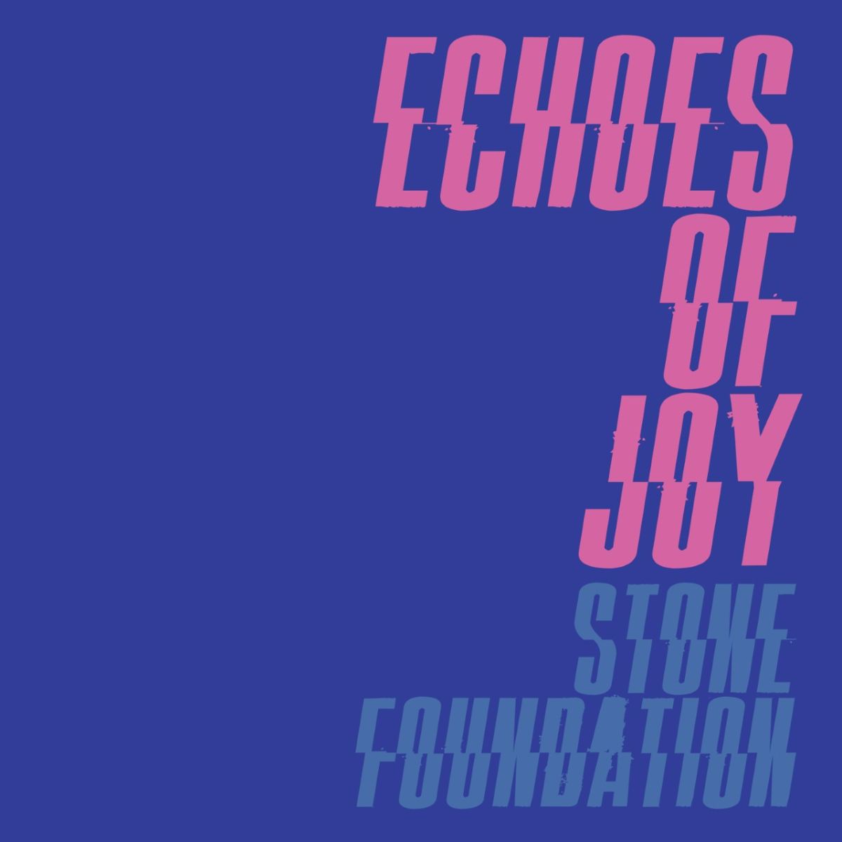 Stone Foundation - Echoes Of Joy