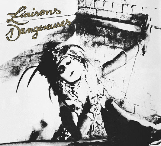 LIAISONS DANGEREUSES - LIAISONS DANGEREUSES