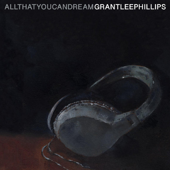 Grant-Lee Phillips - All That You Can Dream [LP]