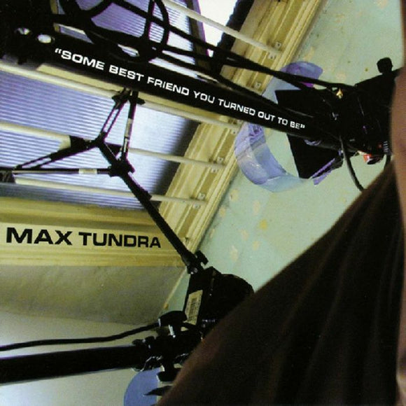 Max Tundra - Some Best Friend You Turned Out To Be [Translucent Light Green coloured vinyl]