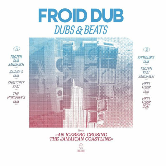 FROID DUB - DUBS & BEATS FROM AN ICEBERG CRUISING THE JAMAICAN COASTLINE