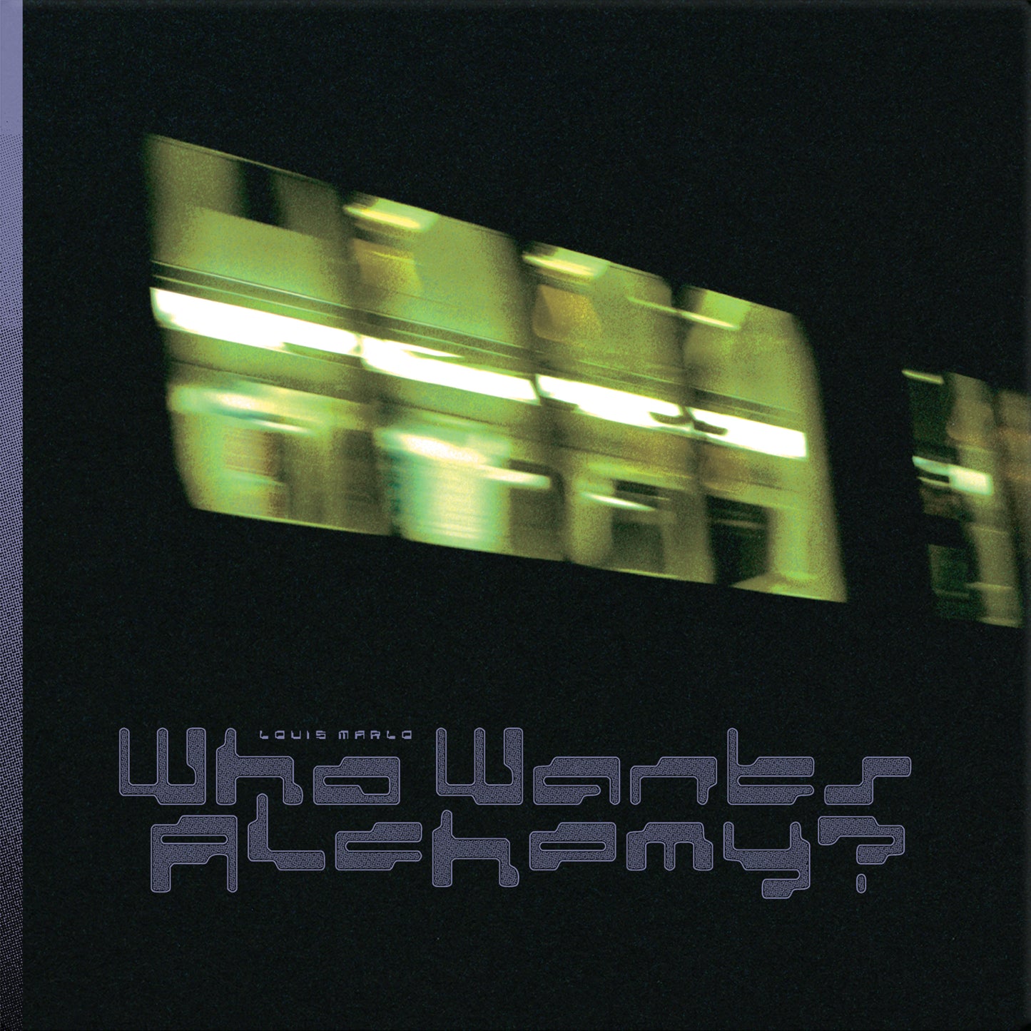 Louis Marlo - Who Wants Alchemy? [Repress]