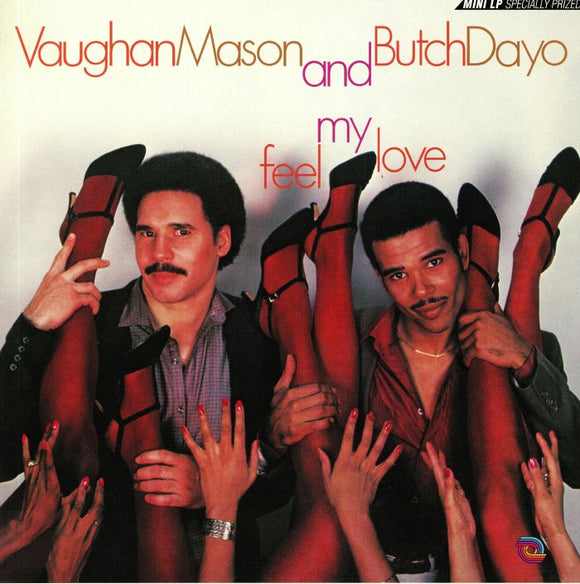 VAUGHAN MASON AND BUTCH DAYO - FEEL MY LOVE