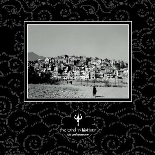 CM von Hausswolff – The Wind In Kirtipur