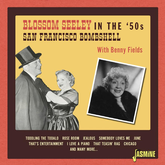 Blossom Seeley - Blossom Seeley in the '50s - San Francisco Bombshell With Benny Fields [CD]