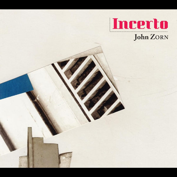 John Zorn - Incerto [CD]
