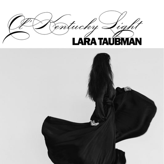 Lara Taubman - Ol' Kentucky Light