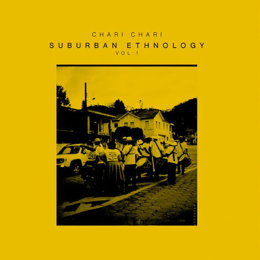 CHARI CHARI - Suburban Ethnology Vol 1