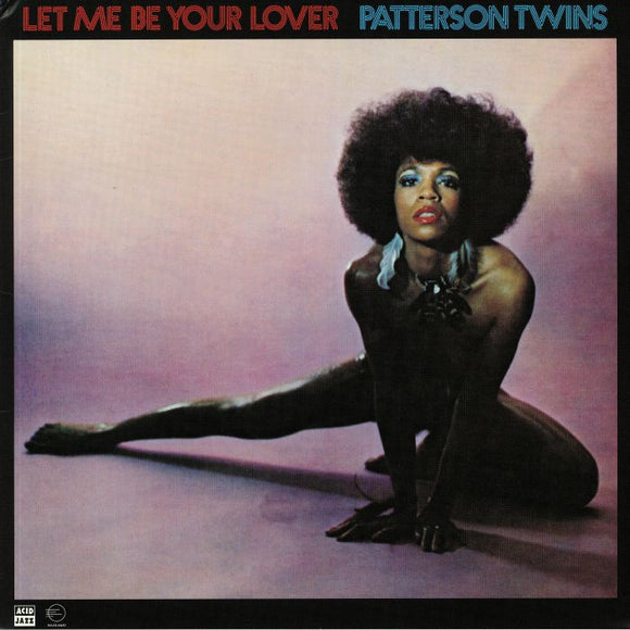 PATTERSON TWINS - LET ME BE YOUR LOVER