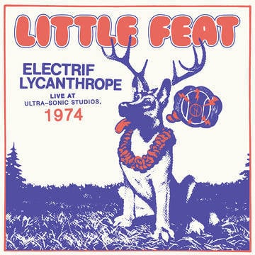 Little Feat - Electrif Lycanthrope - Live at Ultra-Sonic Studios, 1974 [2LP]