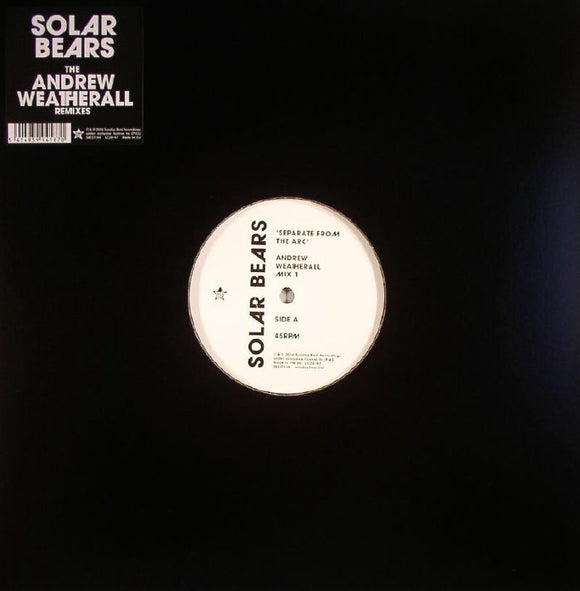 SOLAR BEARS - SEPARATE FROM THE ARC - THE ANDREW WEATHERALL