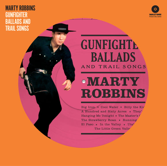 Marty Robbins - Gunfighter Ballads And Trail Songs [LP Picture Disc]