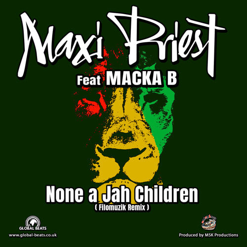 Maxi Priest Ft Macka B - None A Jah Children Remixes