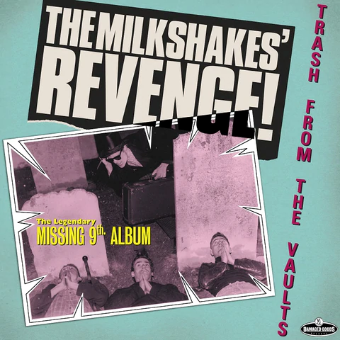 The Milkshakes – Revenge: Trash From The Vaults