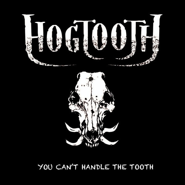 HOGTOOTH - YOU CAN'T HANDLE THE TOOTH [CD]