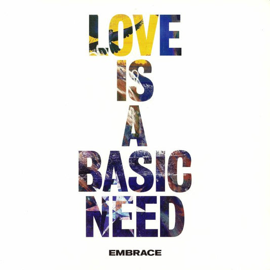 EMBRACE - LOVE IS A BASIC NEED