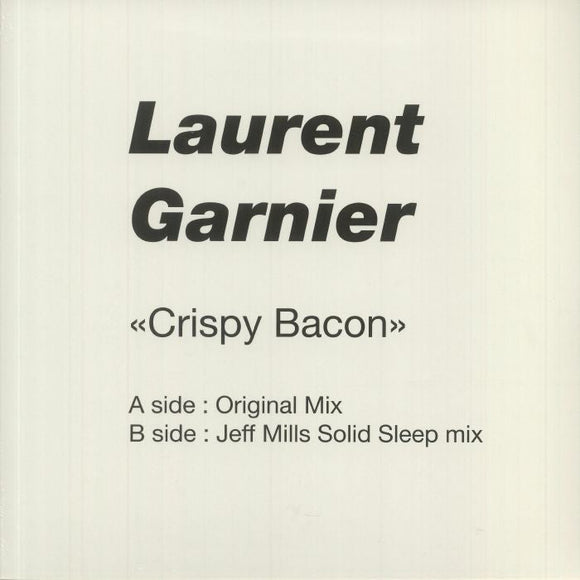 Laurent GARNIER - Crispy Bacon (Jeff Mills remix)
