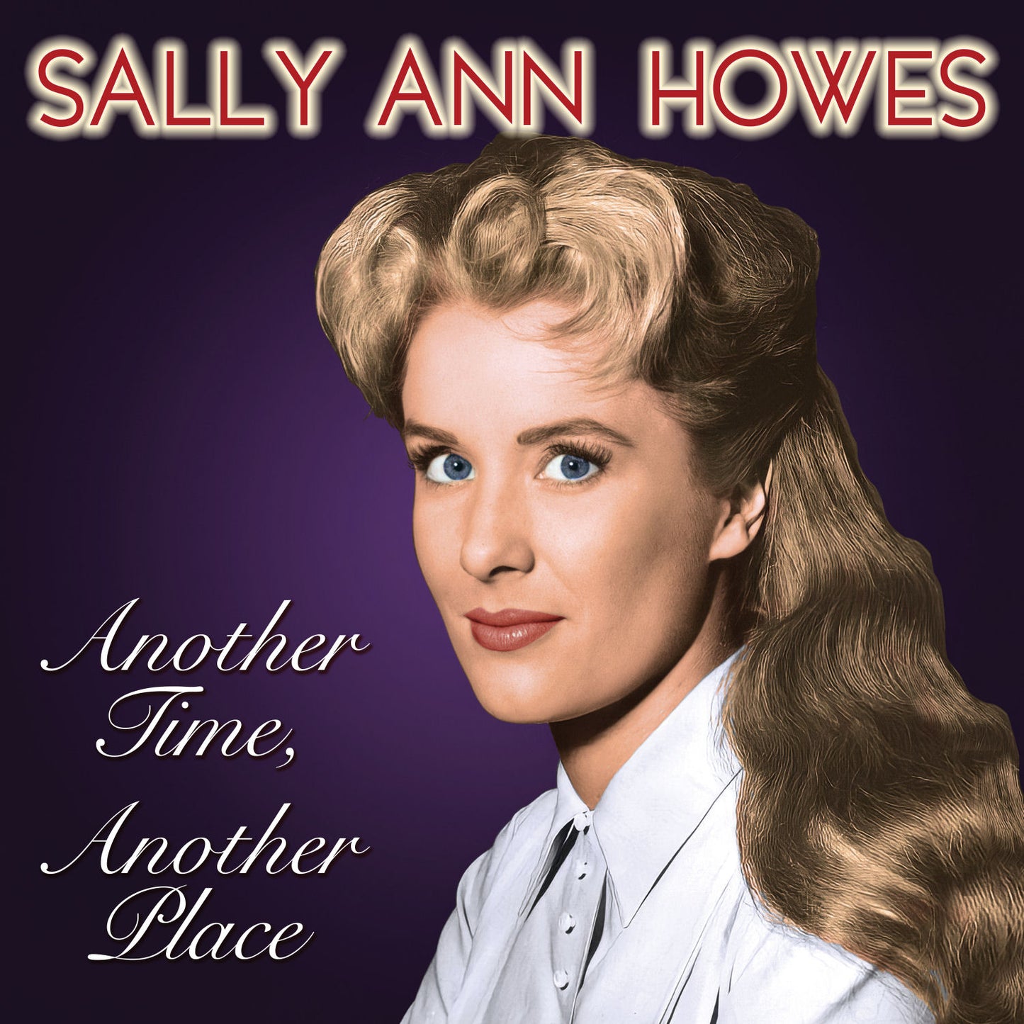 Sally Ann Howes - Another Time, Another Place