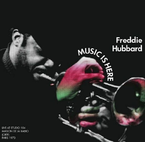 FREDDIE HUBBARD - MUSIC IS HERE
