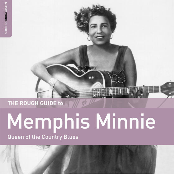 Memphis Minnie - The Rough Guide to Memphis Minnie - Queen of the Country Blues