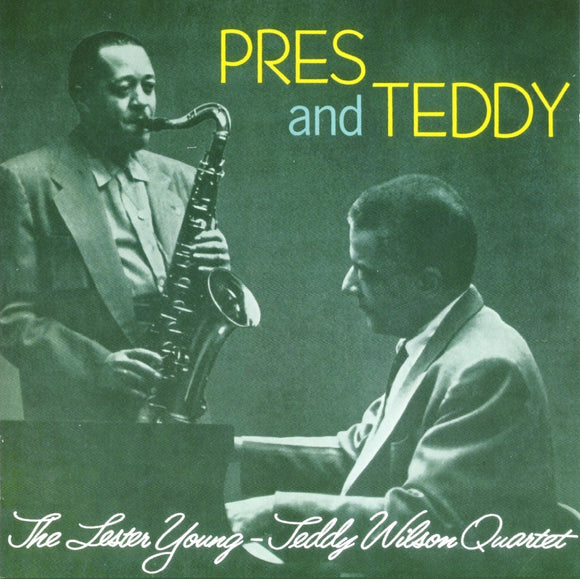 Lester Young & Teddy Wilson Quartet - Pres & Teddy [CD]