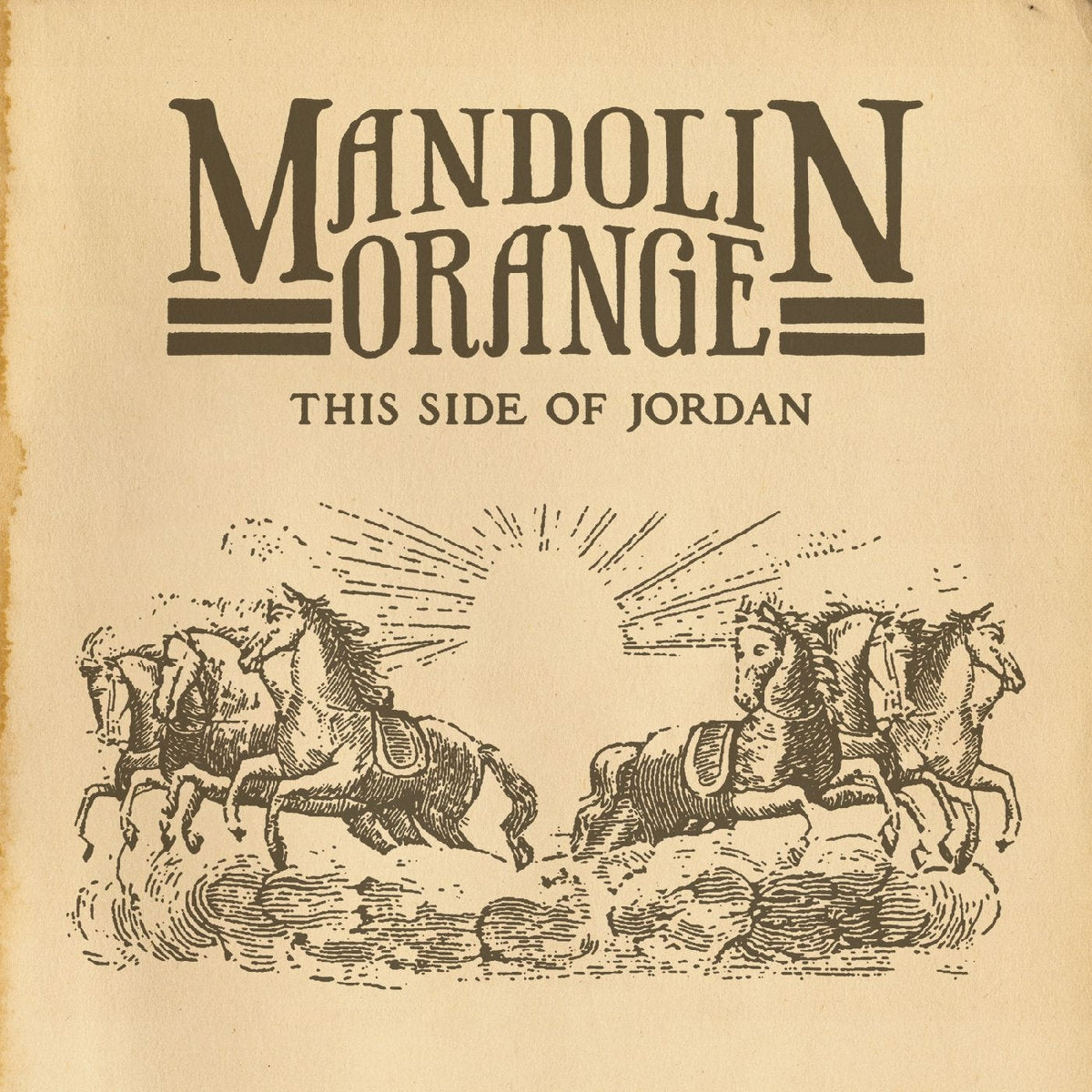 MANDOLIN ORANGE - THIS SIDE OF JORDAN