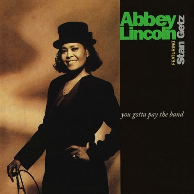 Abbey Lincoln - You Gotta Pay The Band