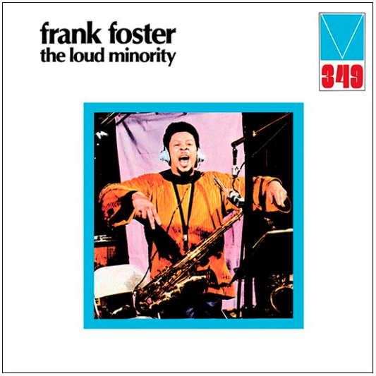 FRANK FOSTER - THE LOUD MINORITY