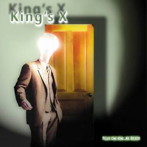 King's X - Please Come Home...Mr Bulbous