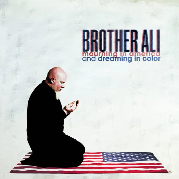 Brother Ali - Mourning In America And Dreaming In Color (10 Year Anniversary Edition)