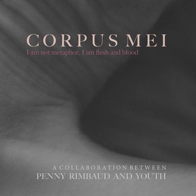 Penny Rimbaud & Youth - Corpus Mei