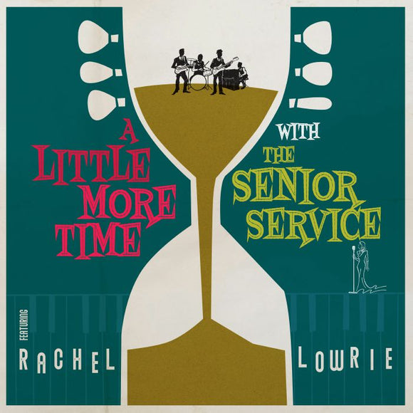 The Senior Service feat. Rachel Lowrie - A Little More Time With