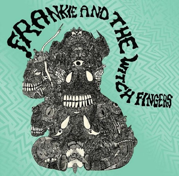 Frankie and the Witch Fingers - FRANKIE AND THE WITCH FINGERS (RSD 2022)