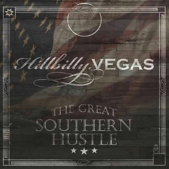 Hillbilly Vegas - The Great Southern Hustle [CD]