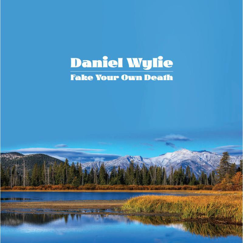 Daniel Wylie - Fake Your Own Death [LP]