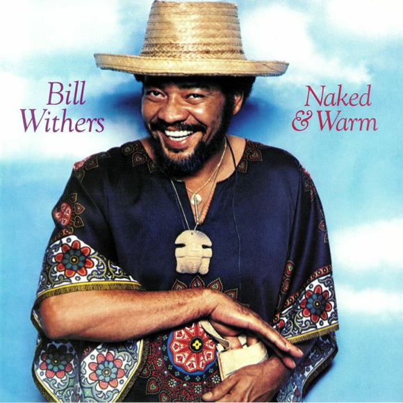 Bill Withers - Naked and Warm (1LP Black)