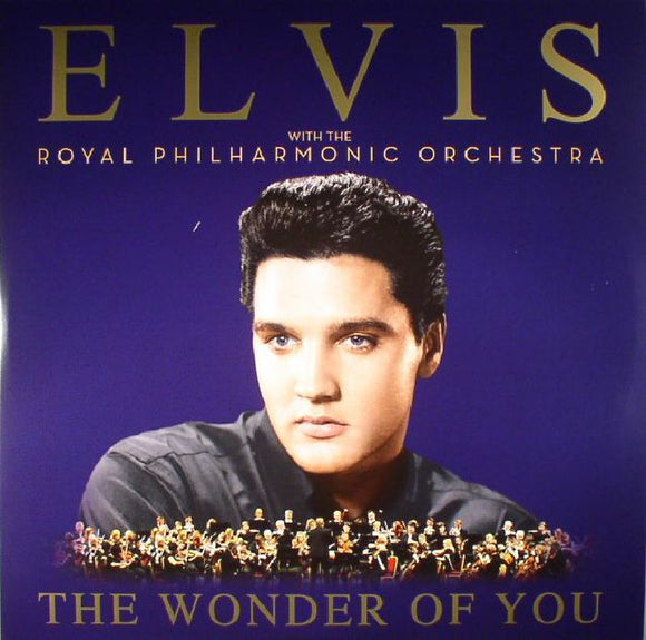 Elvis Presley - The Wonder of You: Elvis Presley with The Royal Philharmonic Orchestra