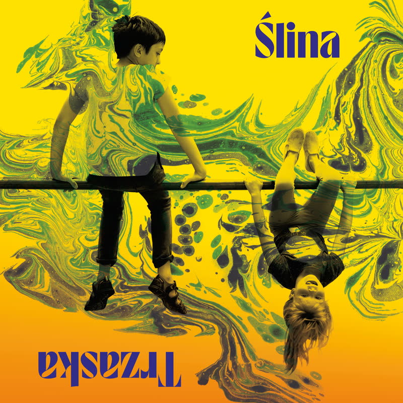 Ślina Trzaska - Ślina Trzaska