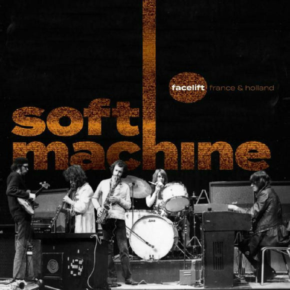 SOFT MACHINE - FACELIFT FRANCE AND HOLLAND [2CD/DVD]