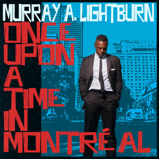Murray A. Lightburn - Once Upon A Time In Montréal [CD]