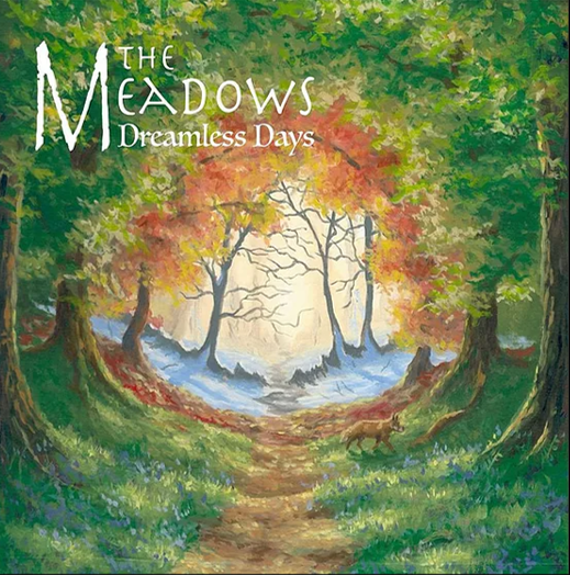 The Meadows - Dreamless Days