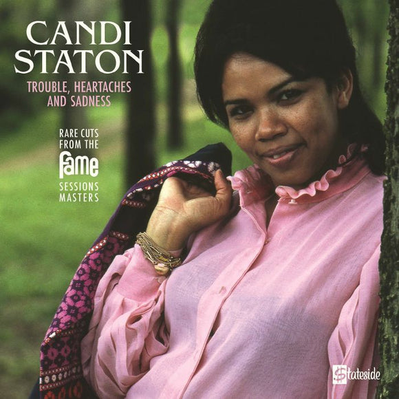 Candi Staton - Trouble, Heartaches And Sadness (The Lost Fame Sessions Masters) [RSD 2021]