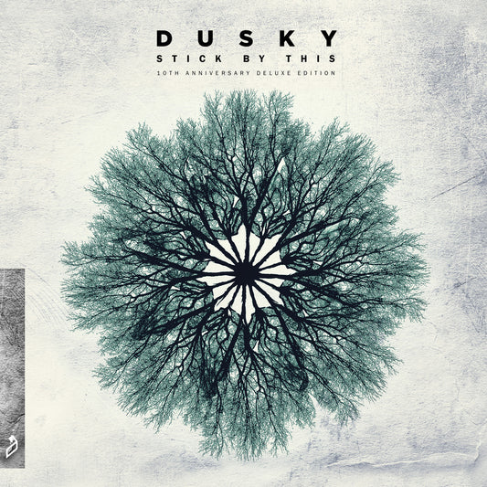 Dusky - Stick By This (10th Anniversary Deluxe Edition)