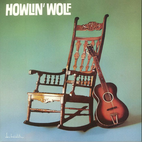 HOWLIN' WOLF - Howlin' Wolf (The Rockin' Chair)